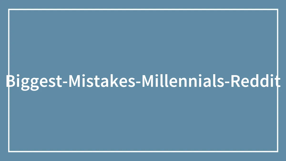 Millennials Nearing Their 40s That Have Made Mistakes Share 30 Of The Most Regretful Ones In This Online Group