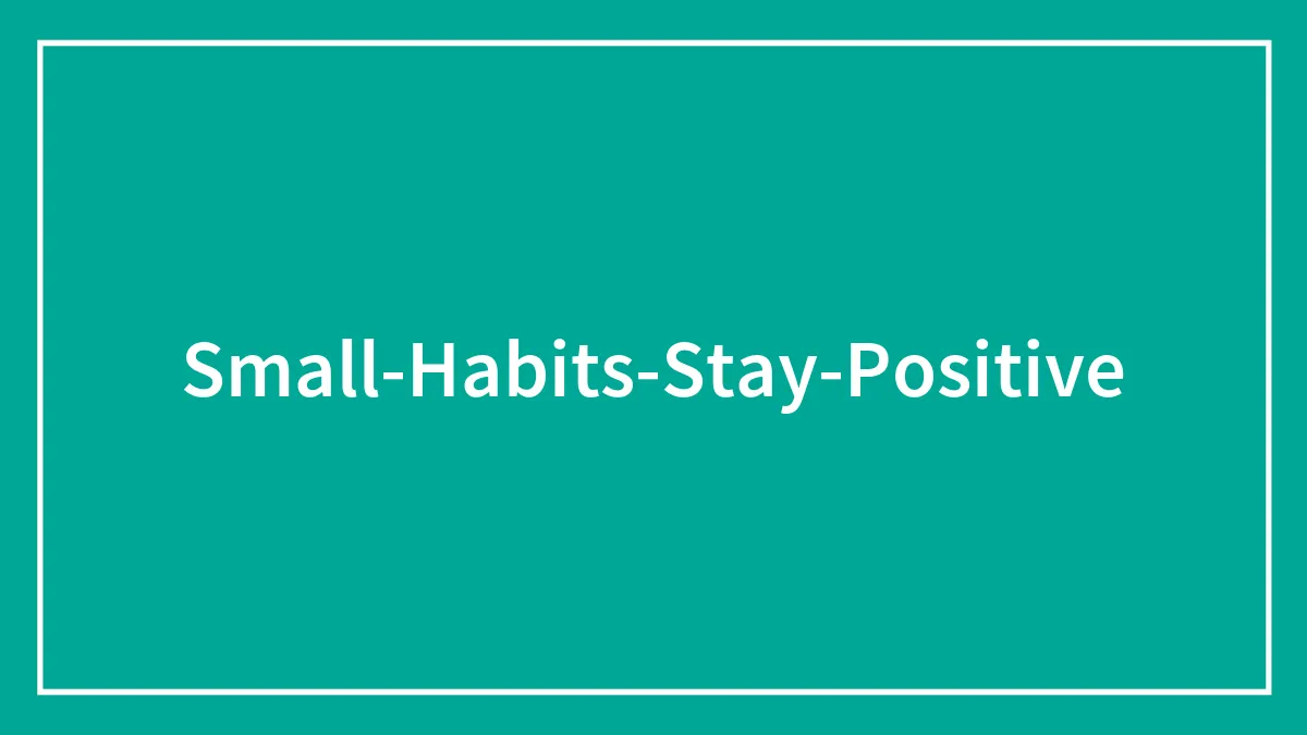 30 People Claim These Small Habits Helped Turn Their Life Around