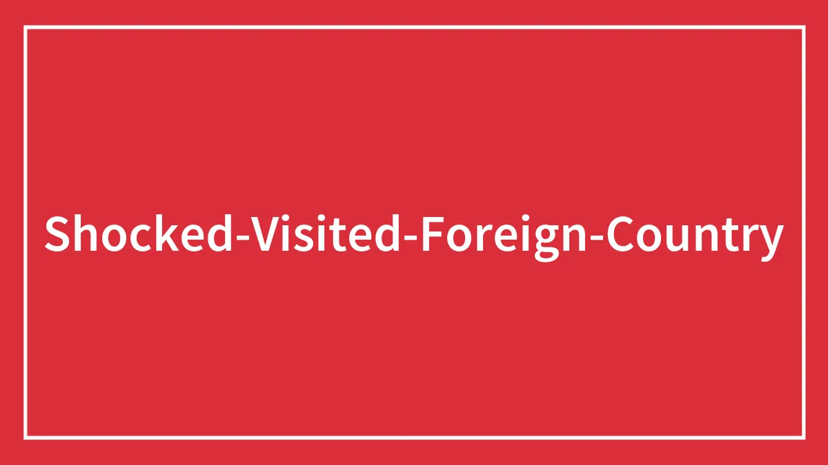 Someone In This Online Group Asked “What Was Something That Shocked You When You Visited A Foreign Country?” And 35 People Delivered