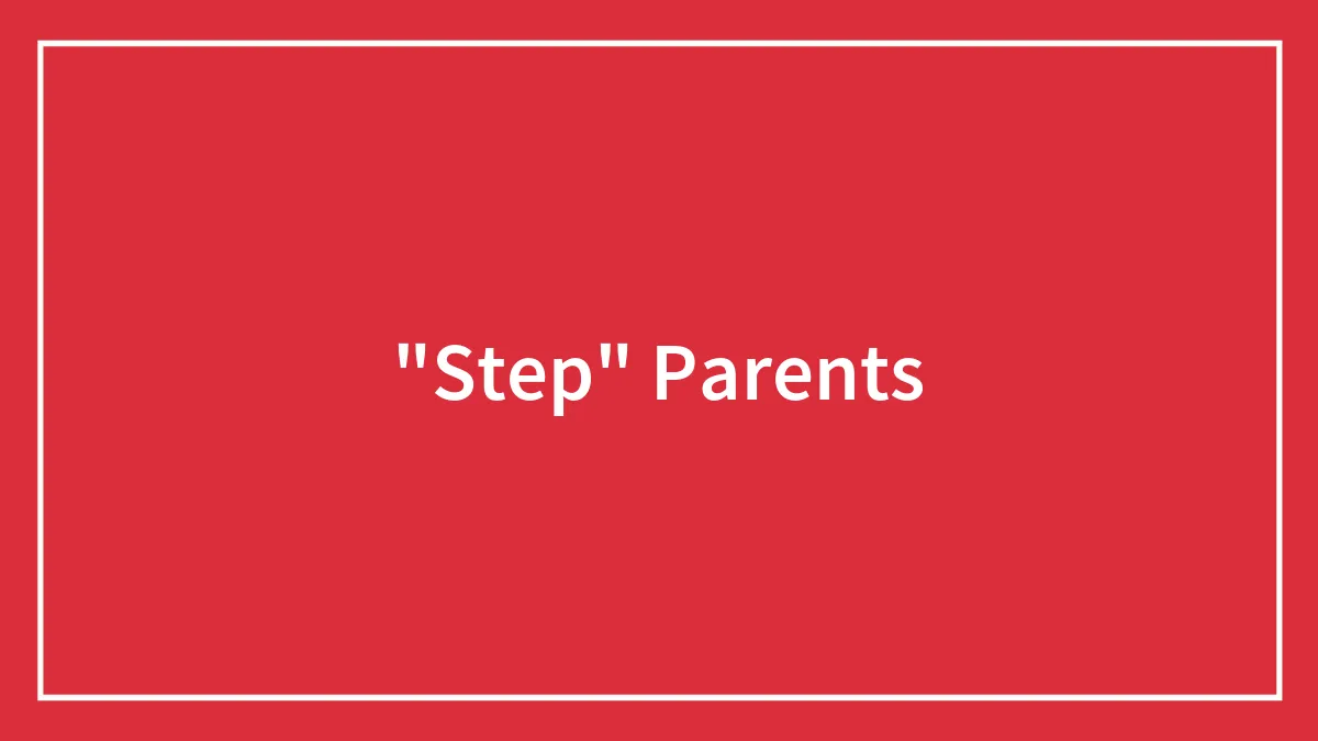 "Step" Parents