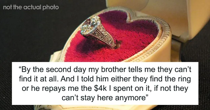 Man Doesn’t Want His Brother’s Family In His Home After His 9-Year-Old Nephew Steals An Engagement Ring He Bought After A Year Of Saving