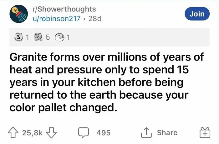 Online community post about a funny realization regarding granite's short time in kitchens despite millions of years forming.