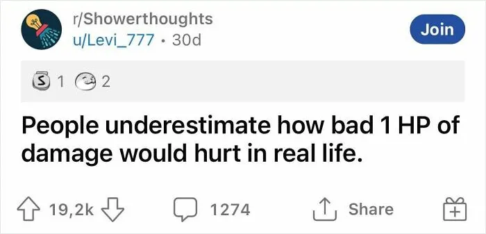 Reddit post from r/Showerthoughts questioning the impact of 1 HP damage in real life with humorous realization.