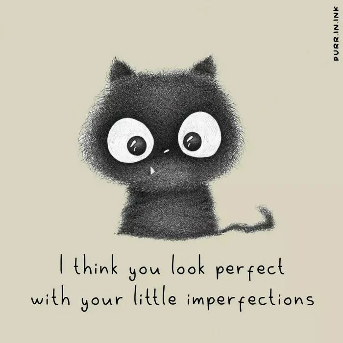 Wholesome illustration of a cute black cat with big eyes and a message about embracing imperfections.