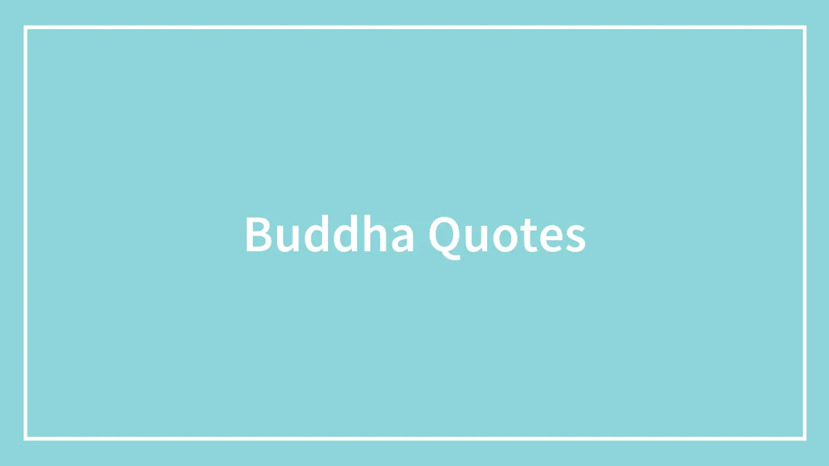 154 Buddha Quotes To Help You Find Answers In Life