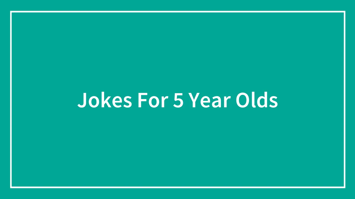 Best Jokes For 5-Year-Olds: Knock-Knock, Animal, School & Silly One-Liners
