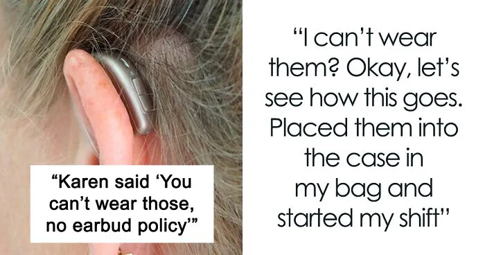 'Karen' Asks Employee To Remove Her 'Earbuds' Even After She Explains That It's Actually Hearing Aids, Malicious Compliance Ensues