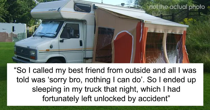Friends Locked This Guy Out Of His Own Camper Because “There Wasn’t Enough Room”, He Packed And Drove Away The Next Day