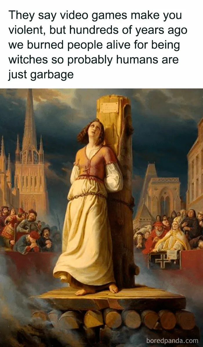 But The Video Games Make Kids Violent, Mean While In The Past