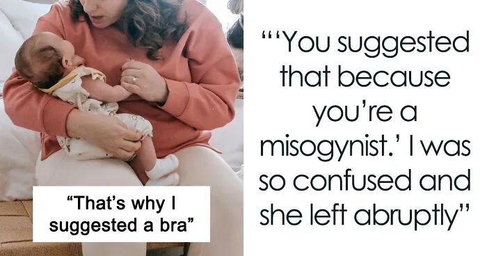 New Mom Warns Her Friend To Wear A Bra Before Meeting Baby, She Doesn't Listen And Calls Her Misogynistic