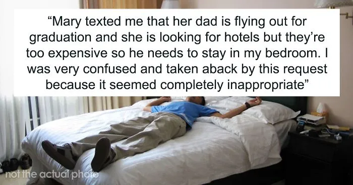 21 Y.O. Woman Gets Called Out For Refusing To Give Up Her Room Because Her Roommate’s Dad Needed A Place To Sleep