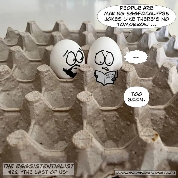 Bonus - Like Deleted Scenes, The Following Two Comics Were Not Posted At "The Eggsistentialist".  Good Call Or Mistake?  First Up, "The Last Of Us"