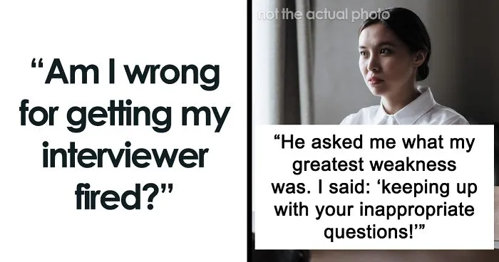 Woman Gets A Creepy Interviewer Fired For Asking “Legit" Personal Questions