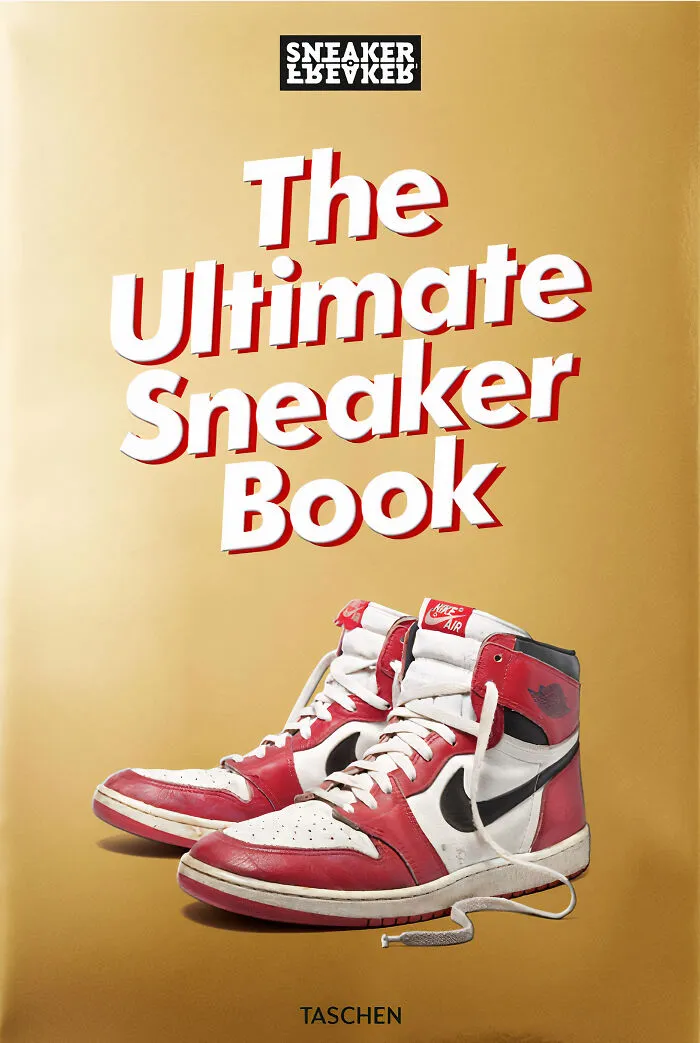 "Sneaker Freaker: The Ultimate Sneaker Book" By Simon Wood 
