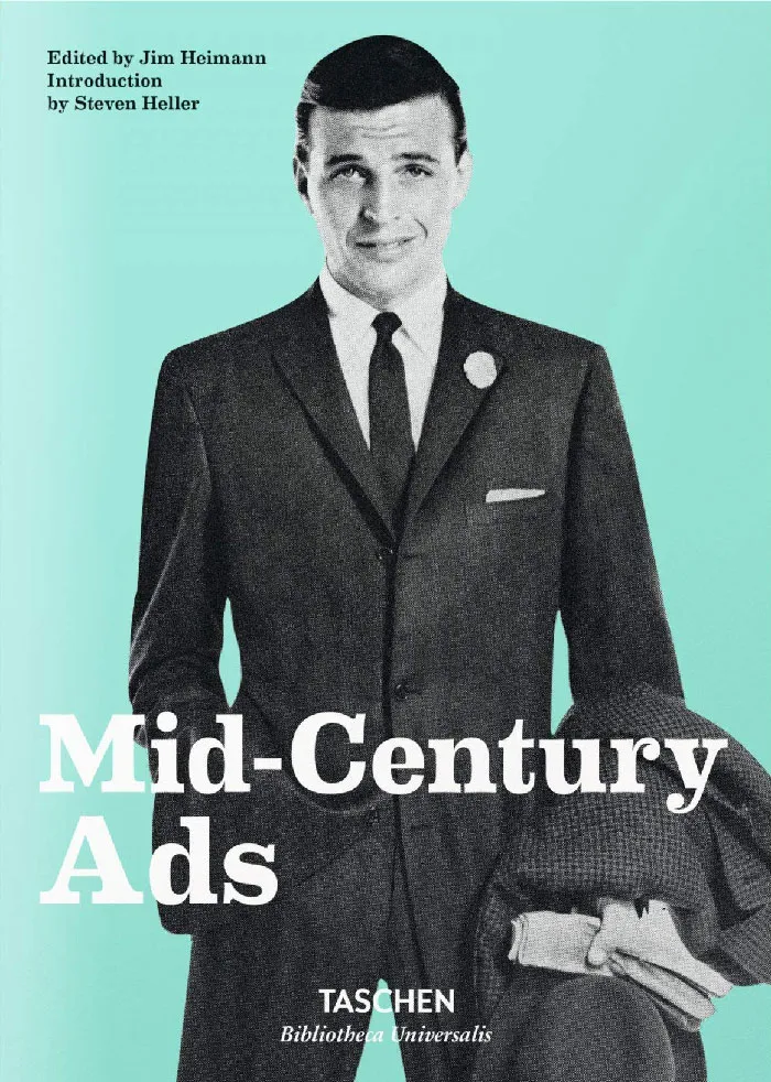 "Mid-Century Ads" By Steven Heller And Jim Heimann  