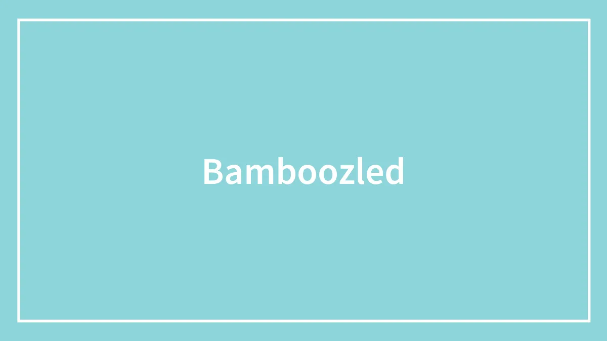 Bamboozled