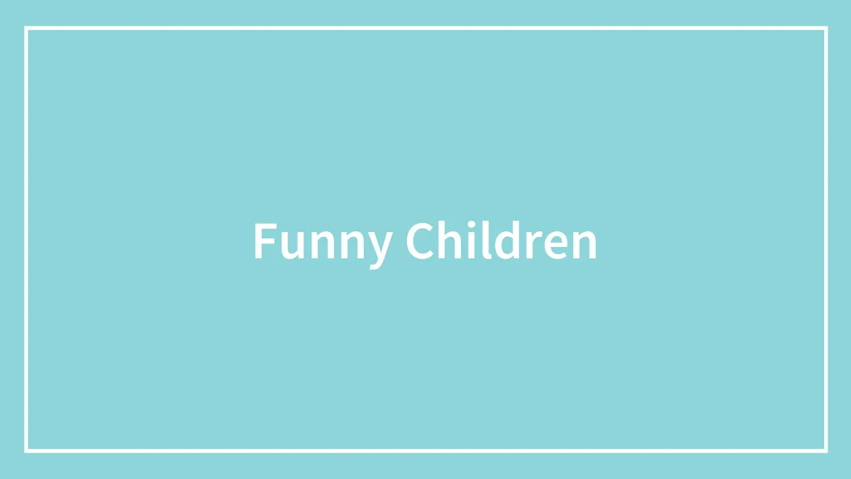Funny Children