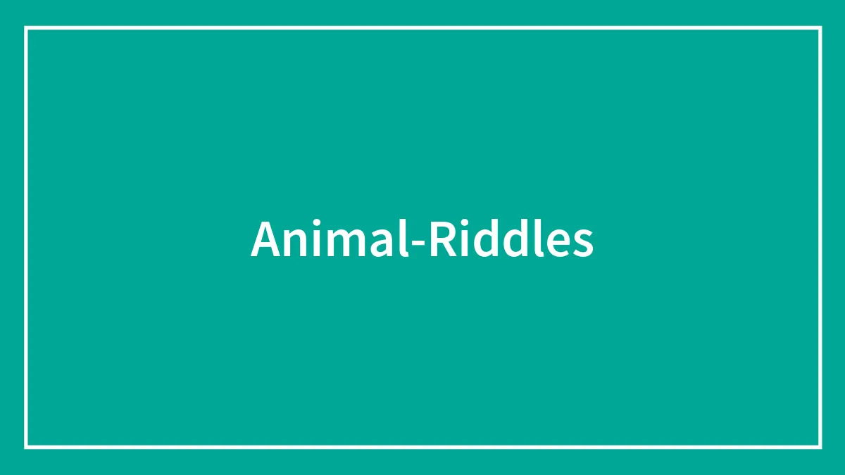 101 Animal Riddles For Kids That'll Entertain The Youngsters