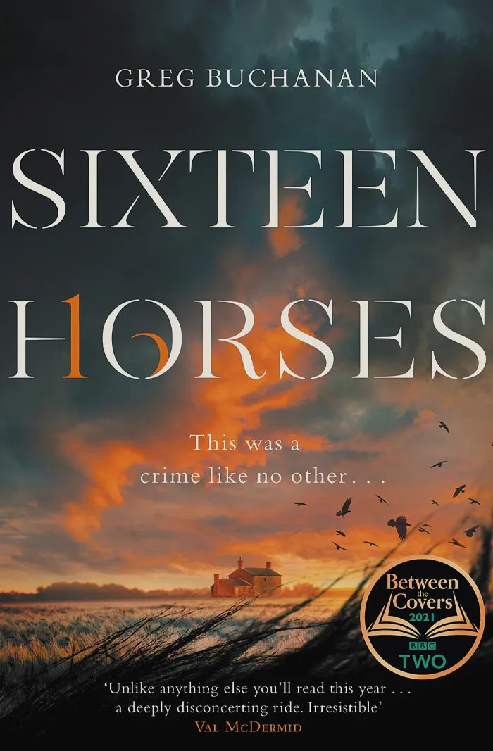 Sixteen Horses By Greg Buchanan