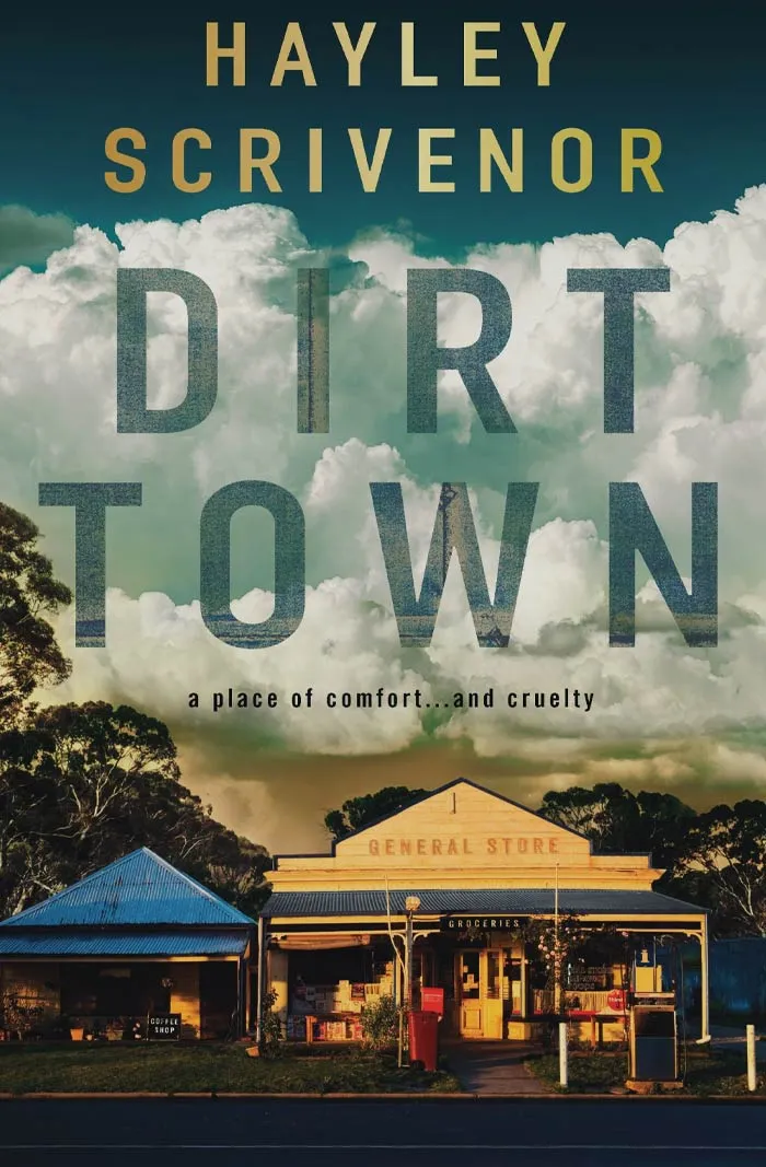 Dirt Town By Hayley Scrivenor
