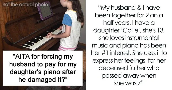 Mom Is Not Willing To Step Back When Her Husband Asks For More Time To Pay $6,000 For A New Piano For His Stepdaughter After He Smashed It Out Of Anger