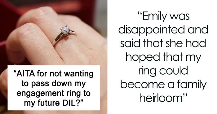 Mother Is Called 'Materialistic' After Refusing To Pass On Her Engagement Ring As An Heirloom