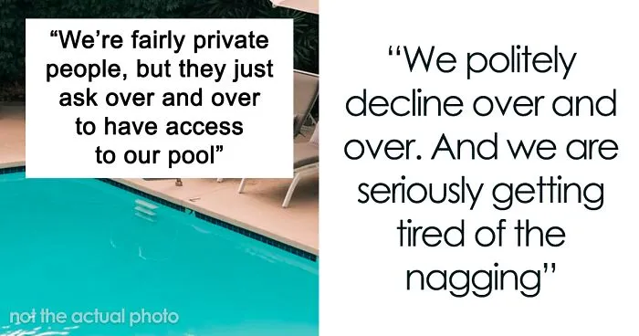 Neighbors Keep Harassing This Couple About Using Their Pool Until They Finally Lose Their Patience