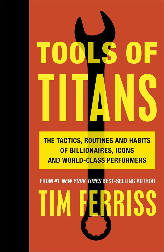 Tools Of Titans By Tim Ferriss