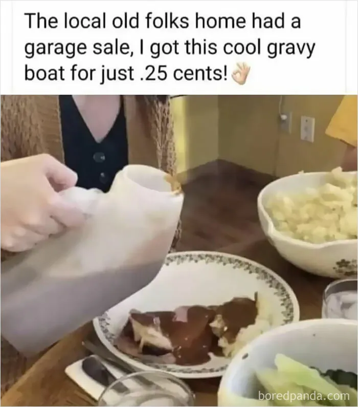 That’s A New Way To Serve Gravy!!
