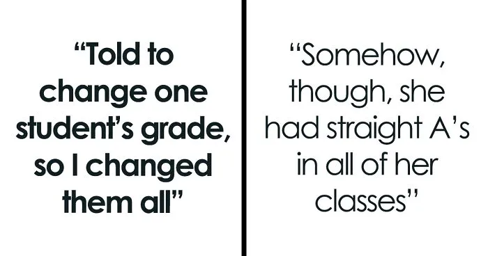 Principal Orders Teacher To Change Lazy Student's Grade Just Because Her Parents Work At School District, They Maliciously Comply