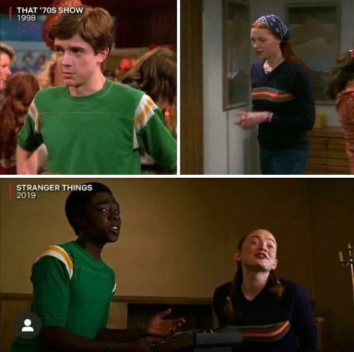That 70’s Show & Stranger Things!