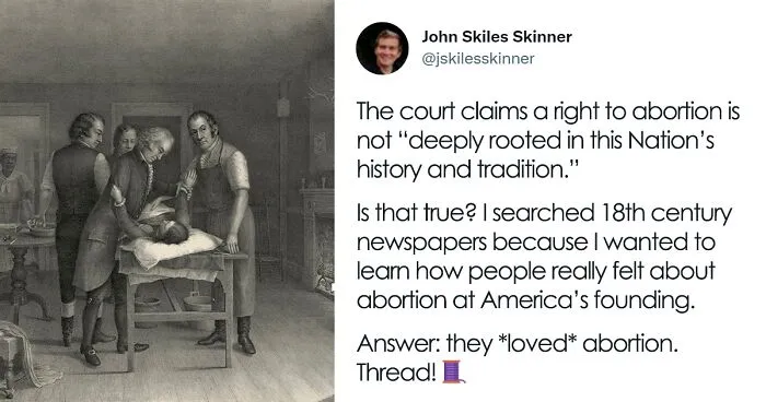Supreme Court States That Abortion Is Not Rooted In The American Nation's History, This Software Engineer Proves The Statement Is Not True