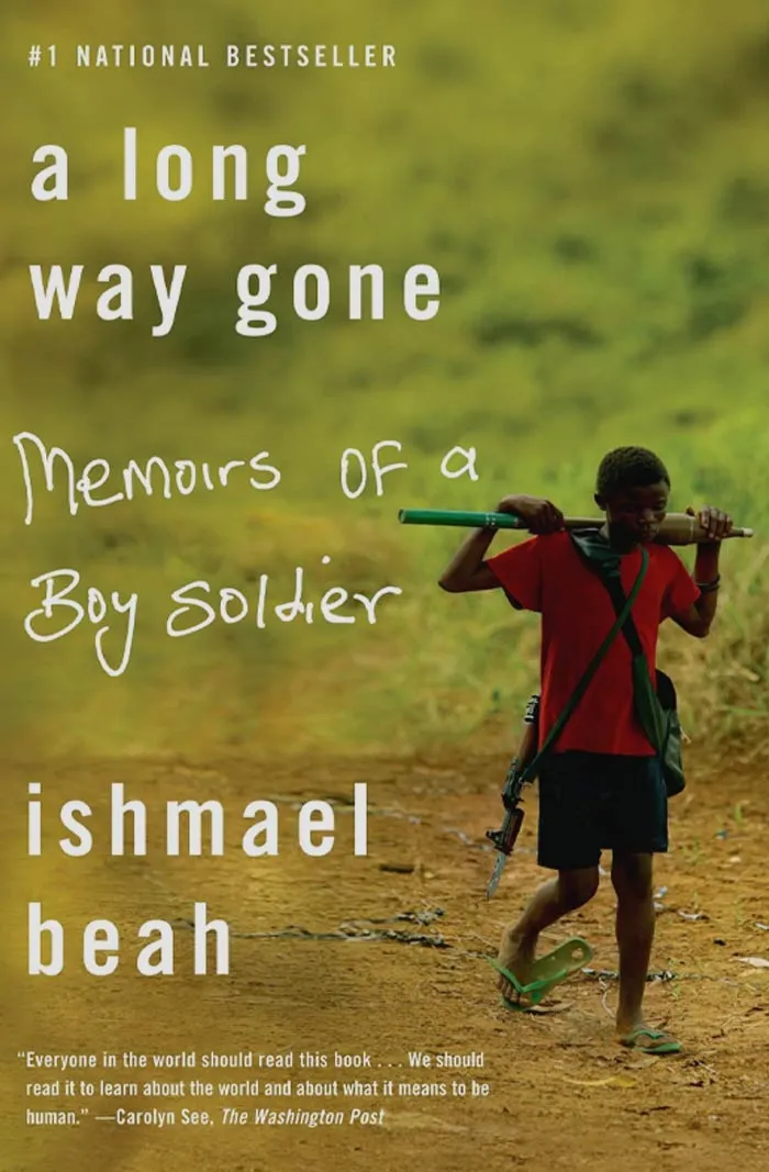 A Long Way Gone: Memoirs Of A Boy Soldier By Ishmael Beah