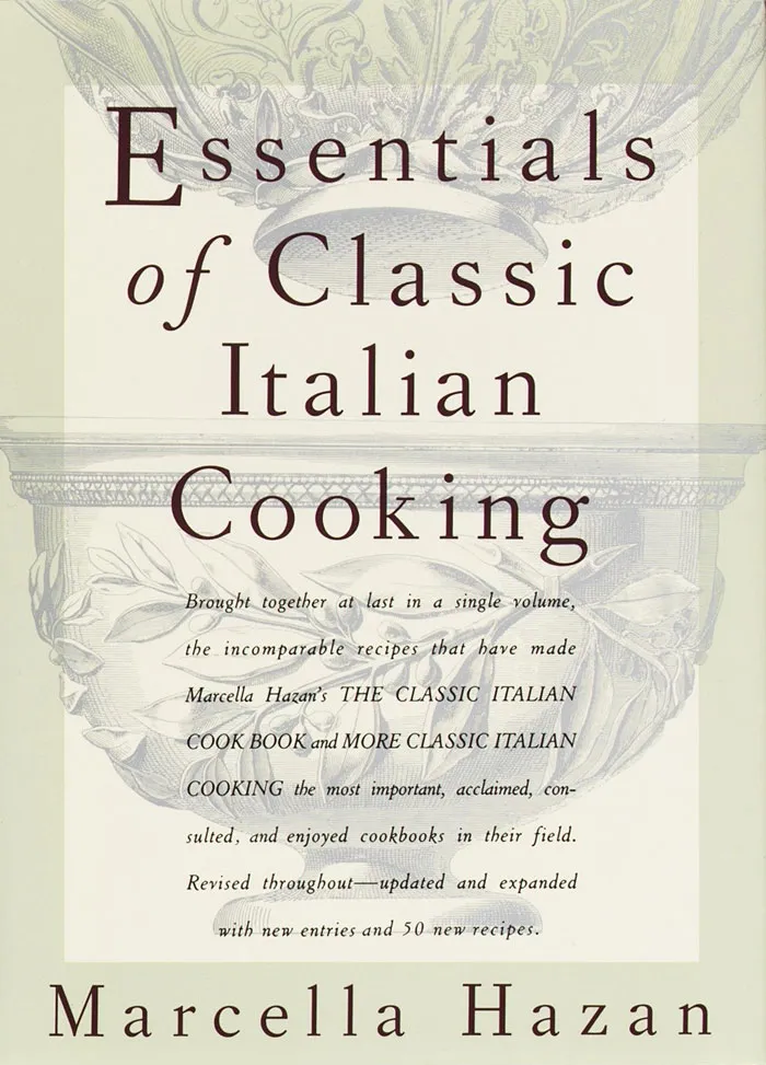 "Essentials Of Classic Italian Cooking" By Marcella Hazan