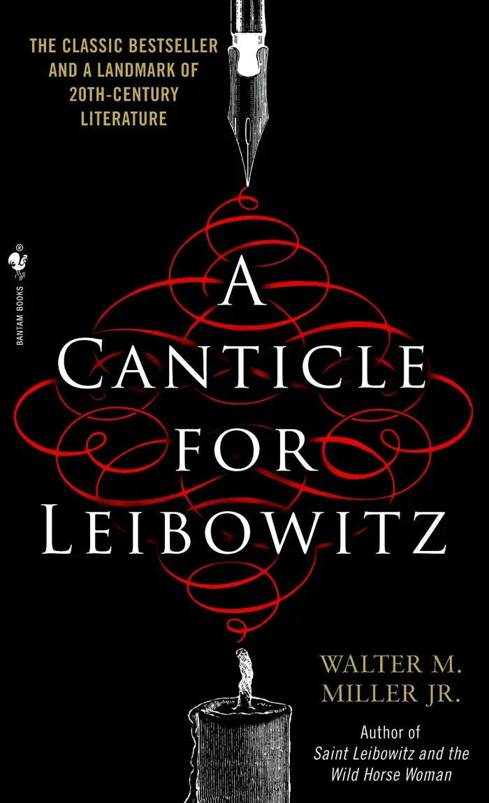 "A Canticle For Leibowitz" By Walter M. Miller Jr.