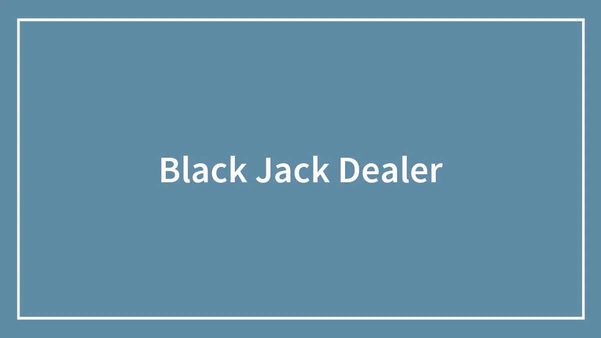 Black Jack Dealer