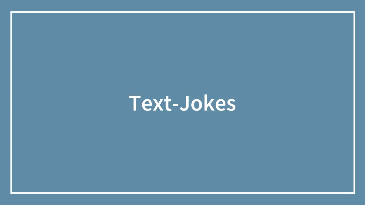 40 Of The Most Amusing Jokes About Text Messages To Crack You Up