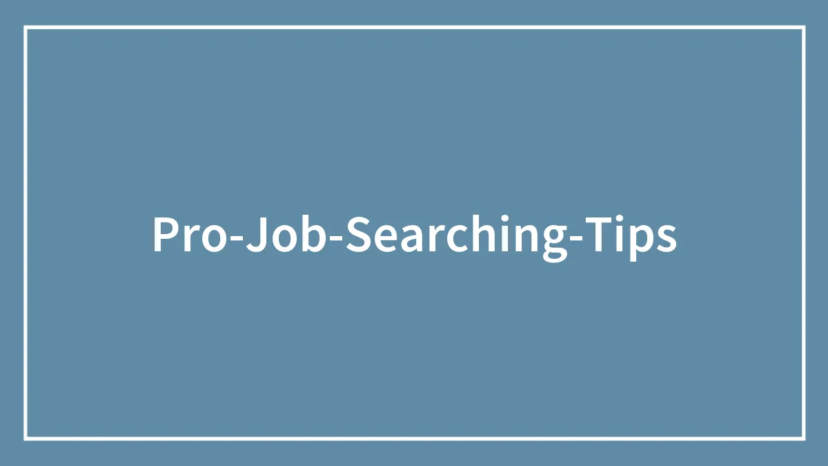"Never Be The First To Give A Number": 30 People Are Sharing Their Most Valuable Job-Search Tips