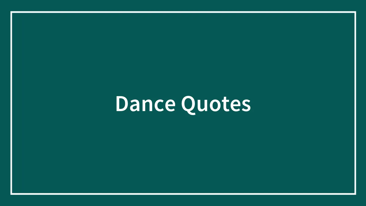 Dance Quotes That Will Have You Tapping Your Feet
