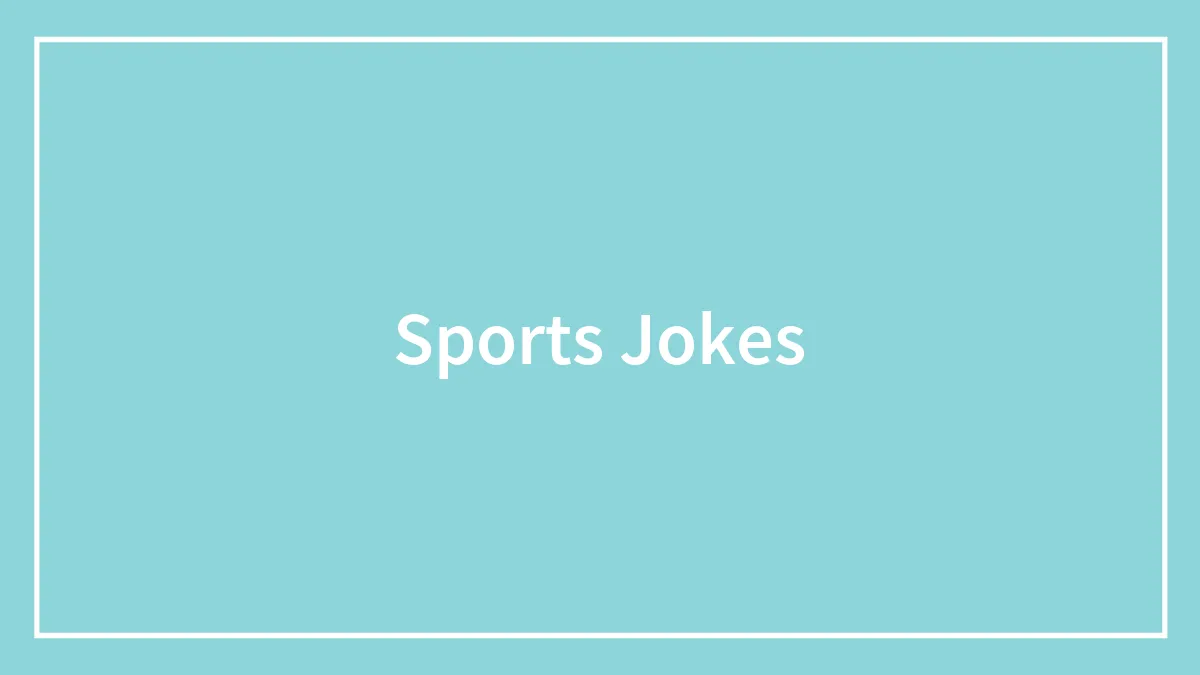 137 Sports Jokes That’ll Make You Sweat With Laughter
