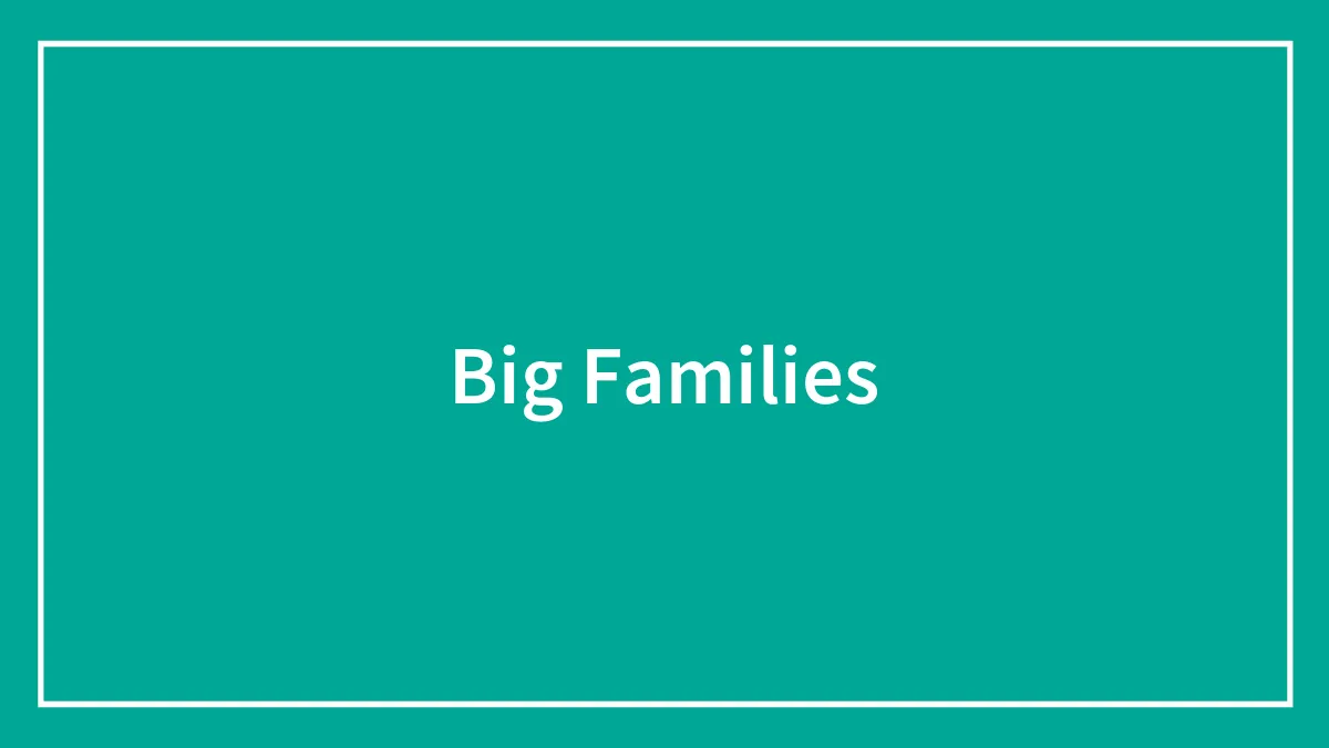 Big Families