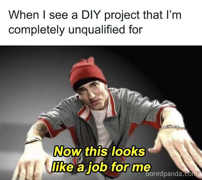 Meme about owning a home: person in a red beanie and grey shirt with text about being unqualified for a DIY project.