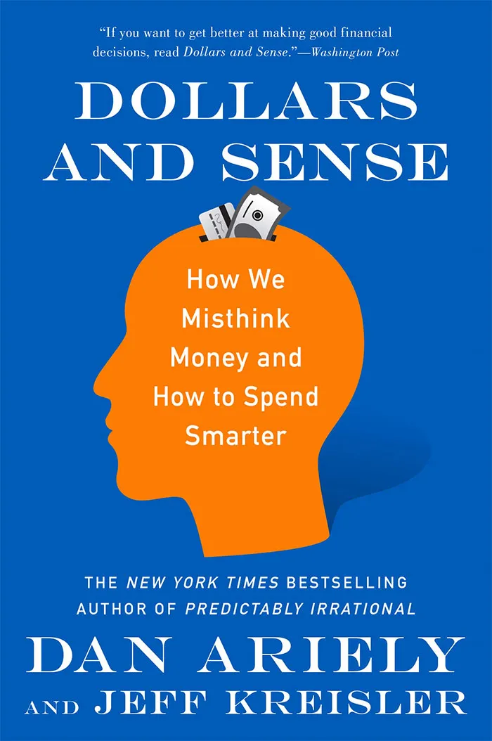Dollars And Sense By Dan Ariely And Jeff Kreisler