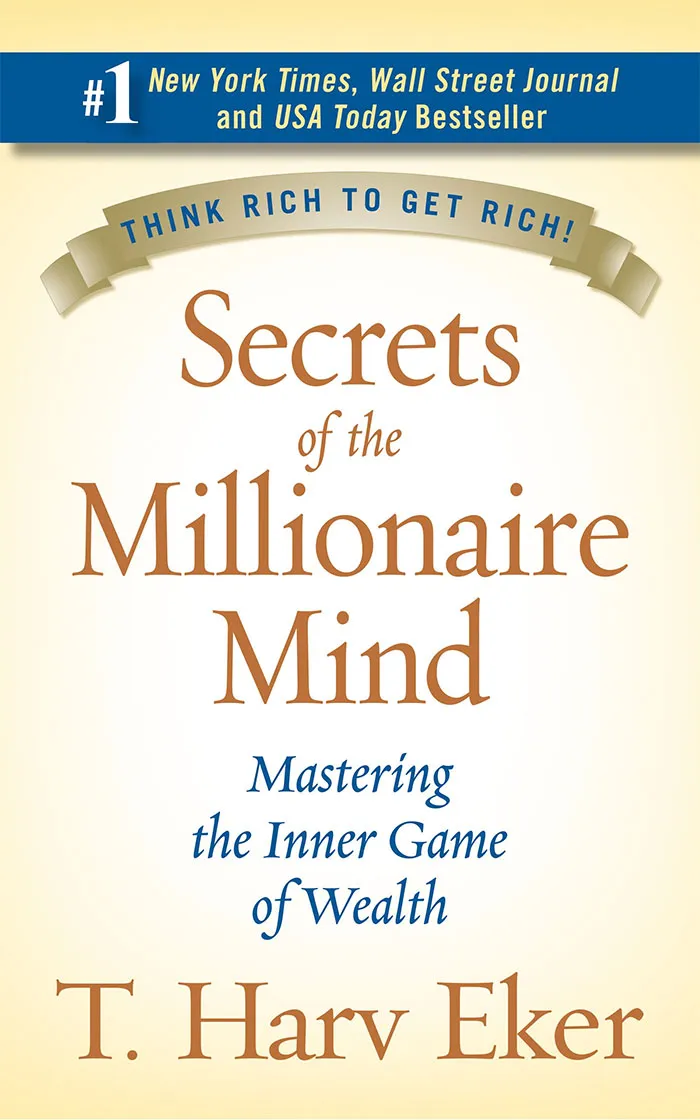 Secrets Of The Millionaire Mind By T. Harv Eker
