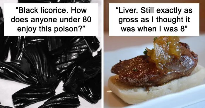 Someone Asked Folks Online To Share The Food They Never Grew Out Of Hating, And 30 People Delivered