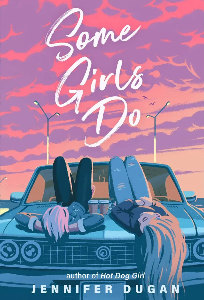 Some Girls Do By Jennifer Dugan