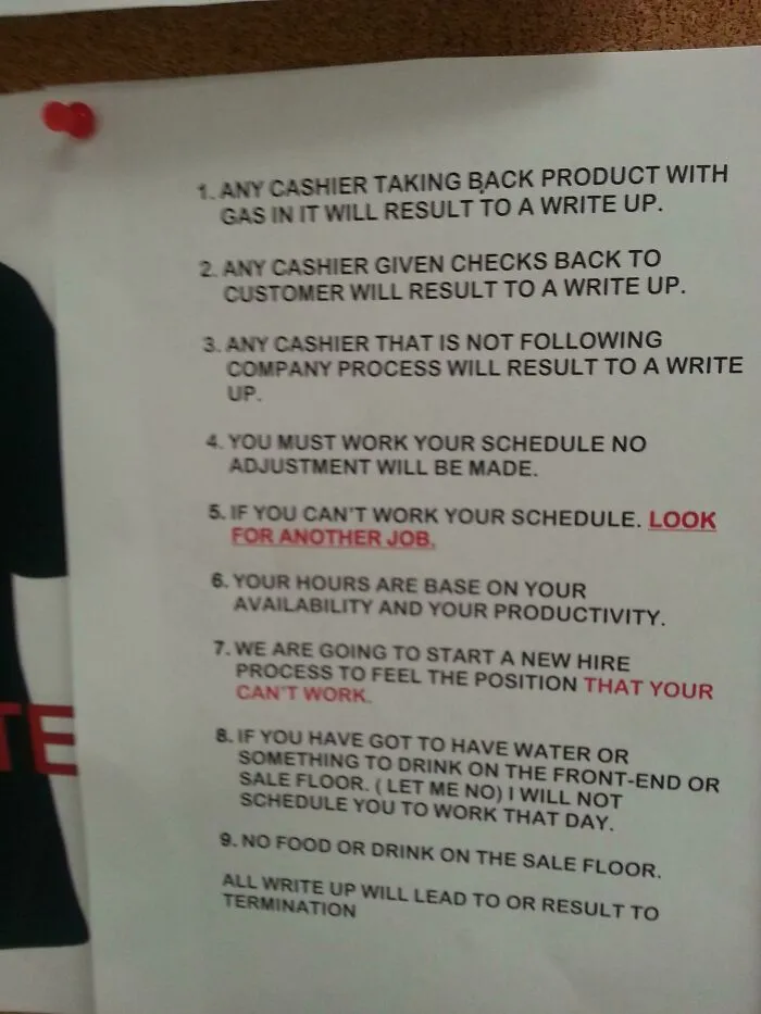 This Was Several Years Back, But My Gm Used To Post Notes Like This All Over The Place. Yes, Employees Got Written Up For Having Water Bottles Under The Registers. He Ended Up Getting Fired For Stealing Money From The Store, Apparently