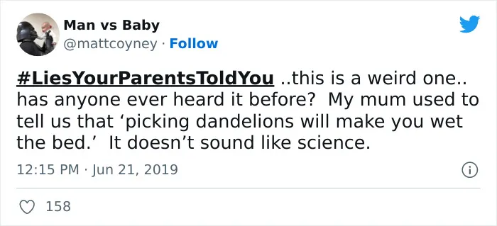 30 Tweets That Might Hit Too Close To Home About The Lies Our Parents Told Us Just So We’d Behave Or Do As They Said