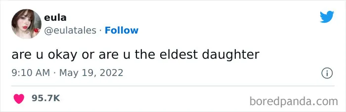 “She’s A 10 But She’s The Eldest Daughter”: 50 Tweets Every Eldest Daughter Might Relate To
