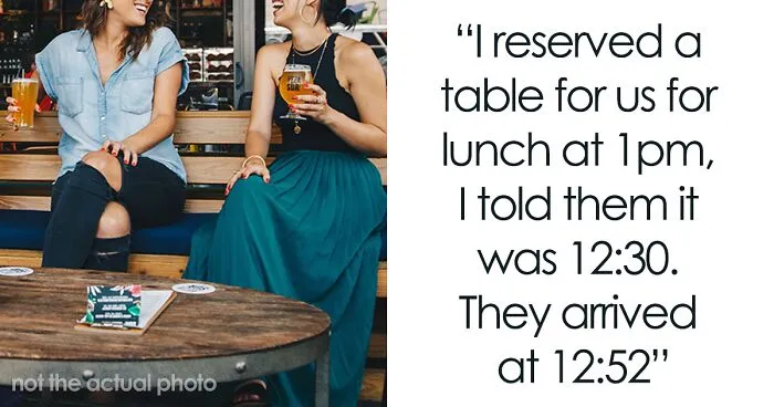 "Am I The Jerk For Telling My 'Always Late' Friends An Earlier Time So We'd Be On Time?"